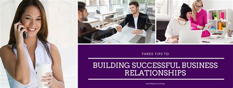 Building Successful Business Relationships 3 Tips Karen Repoli