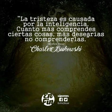 Frases De Charles Bukowski Visión Sobre La Inteligencia ICCSI