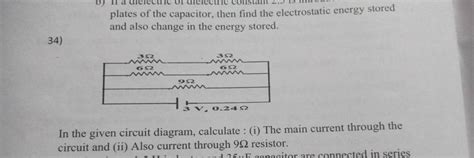 Plates Of The Capacitor Then Find The Electrostatic Energy Stored And Al