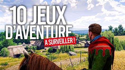 Top Des Gros Jeux D Aventure Et De R Le Venir En Au Del