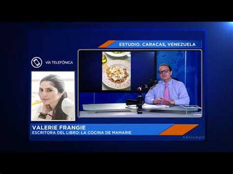 A Tiempo Con Eduardo Rodr Guez G Entrevista A Valerie Fragie