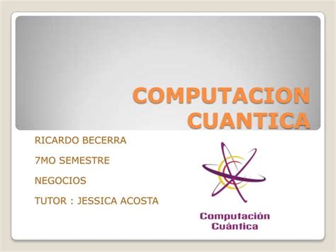 Computacion Cuantica Ppt