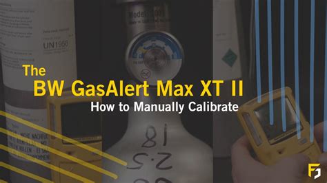 Mastering Manual Calibration On The Bw Gas Alert Max Xt Ii Youtube