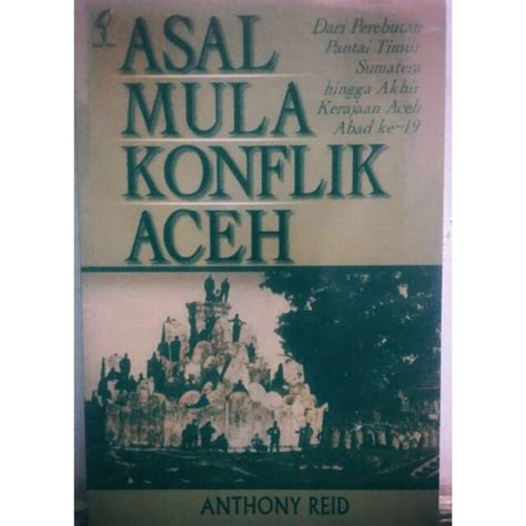 Jual Asal Mula Konflik Aceh Shopee Indonesia