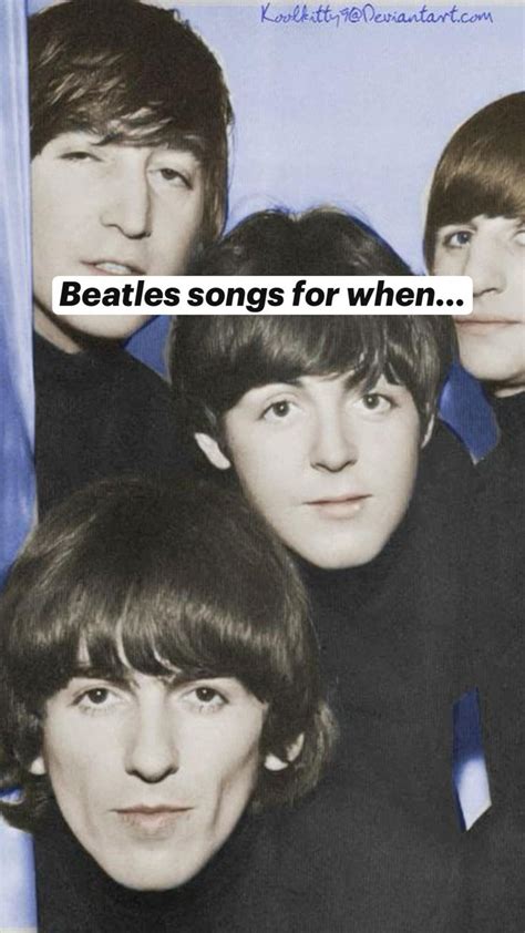 Beatles songs for when… | The beatles, Beatles songs, Beatles videos