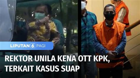 Video Kpk Ott Rektor Unila Terkait Suap Penerimaan Mahasiswa Baru