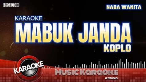 Karaoke Mabuk Janda Koplo Nada Wanita Youtube