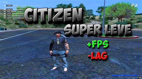 A MELHOR CITIZEN SUPER LEVE MAIS FPS PARA FIVEM Fivem Citizen