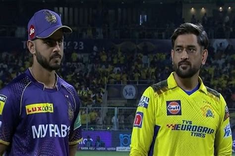 Ipl 2023 Csk Vs Kkr 61st Match Chennai Super Kings Won The Toss Opt To