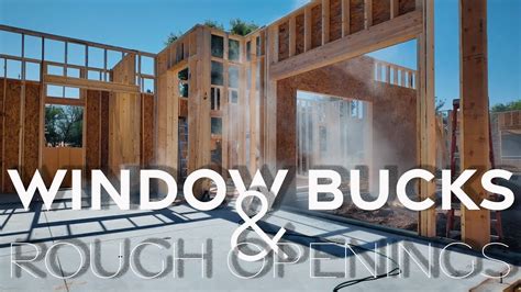 Window Bucks And Rough Openings Worth The Wait Aft Construction Youtube