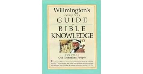 Willmingtons Complete Guide To Bible Knowledge By Harold L Willmington