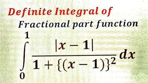 Definite Integral Of Fractional Part Function Part 10 YouTube