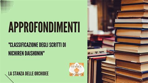 Classificazione Degli Scritti Di Nichiren Daishonin Youtube