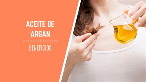 Aceite de Argán para el pelo Conoce sus beneficios LCDP Blog