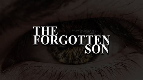 The Forgotten Son A Documentary YouTube