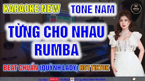 KARAOKE TỪNG CHO NHAU RUMBA TONE NAM BEAT QUỲNH LADY YouTube