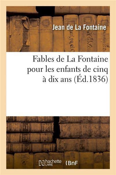 Fables De La Fontaine Pour Les Enfants De Cinq Dix Ans D