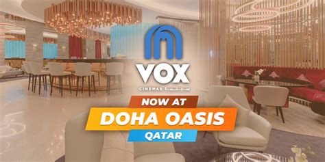 Vox Cinemas Launches At Doha Oasis In Qatar