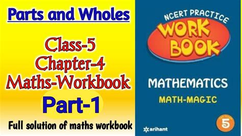 Parts And Wholes Class Chapter Mathsworkbook Part Fully Solved