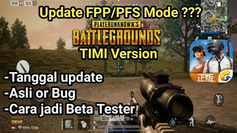 Bahas New Update FPP FPS Mode PUBG Mobile TIMI Version Beta Tester