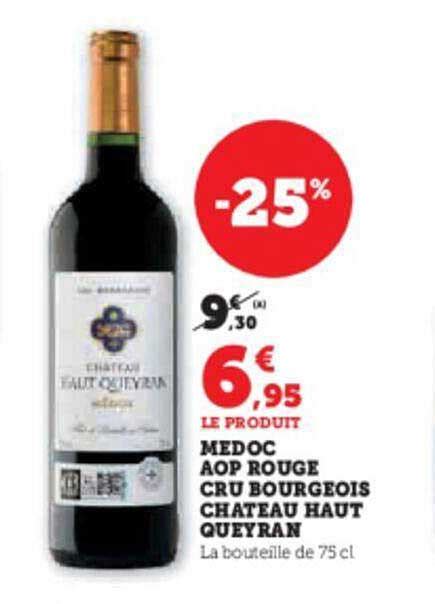 Promo M Doc Aop Rouge Cru Bourgeois Ch Teau Haut Queyran Chez Super U