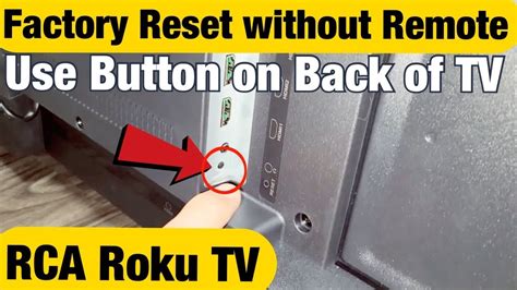 Rca Roku Tv How To Factory Reset Without Remote Button On Back Of Tv