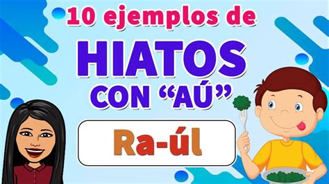 Ejemplos De Hiatos Con A I Hiatos Vocal Abierta A Cerrada