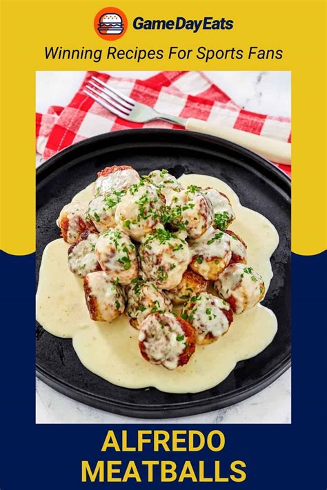 Alfredo Meatballs Game Day Eats