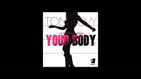 Your Body Tom Novy And Michael Marshall Ft Lissat And Voltaxx Your Body