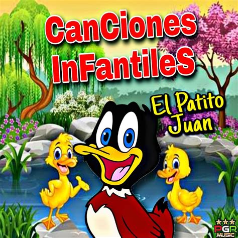 El Patito Juan by Canciones Infantiles de Niños, Canciones Infantiles ...