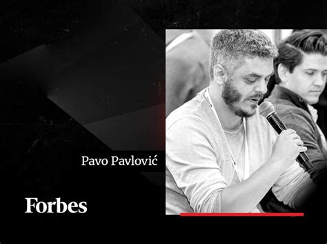 Irokobrije Anin Pavo Pavlovi Za Forbes Bih Zadovoljan Sam Ivotom U