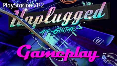 Unplugged Air Guitar Psvr2 Gameplay First Impressions Youtube