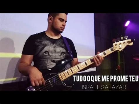 TUDO O QUE ME PROMETEU ISRAEL SALAZAR BASS COVER Basscam YouTube