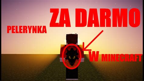 Jak Zdoby Peleryne Za Darmo W Minecraft Youtube