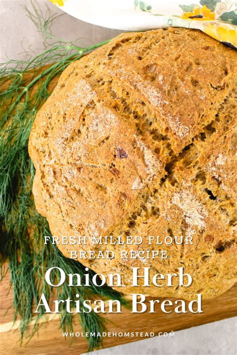 Onion Herb Artisan Bread Wholemade Homestead