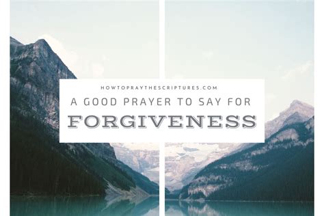 A Good Prayer To Say For Forgiveness