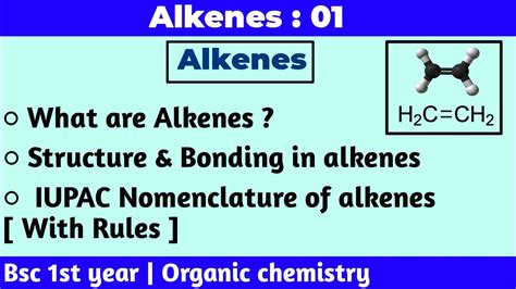 Alkenes Bsc 1st Year Organic Chemistry Introduction Rules Of