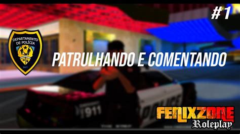 Patrulhando E Comentando Fenixzone Br Gta Samp Ft Jordan Knotts