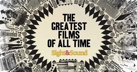 Sight And Sound S Greatest Films Of All Time