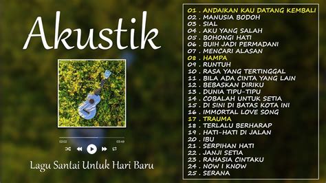 Top Lagu Akustik Santai Untuk Hari Baru Akustik Terbaru