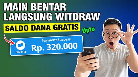 Main Bentar Langsung Withdraw Ke Dana Aplikasi Penghasil Uang