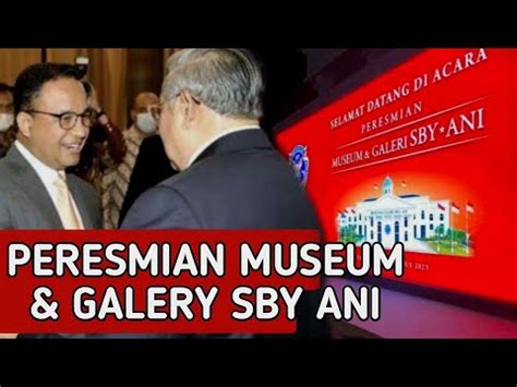 Pidato Sby Peresmian Museum Galery Sby Ani Dihadiri Anies