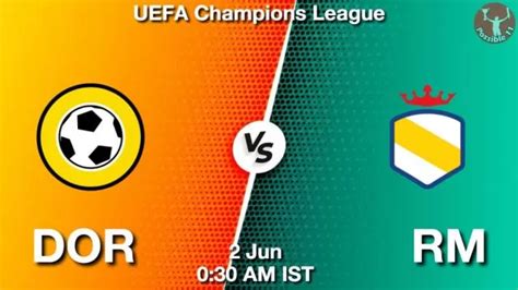 Dor Vs Rm Dream Prediction Team Live Football Jun