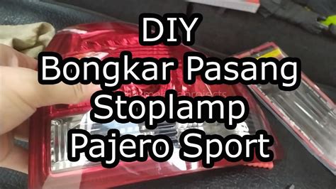 Vlog Cara Bongkar Pasang Lampu Belakang Stoplamp Pajero Sport Ganti