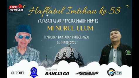 LIVE STREAMING HAFLATUL IMTIHAN MI NURUL ULUM KE 58 YouTube