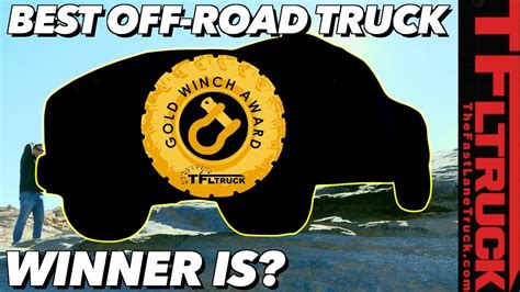 What S The Best Off Road Truck You Can Buy Tfltruck S 2019 Gold Winch Winner Is Video