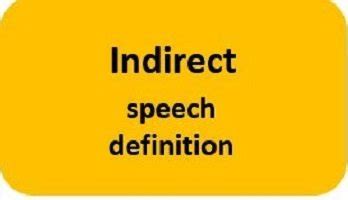 What is Indirect speech definition - Educatorist.com