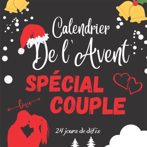 Calendrier De Lavent Pour Couple Carnet Original Pour Attendre Noël Avec 1 Défi Par Jour à