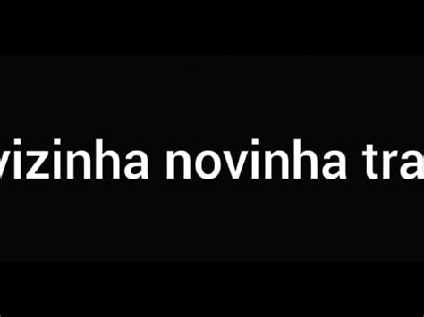 Áudio vizinha novinha escândalosa transando XVIDEOS