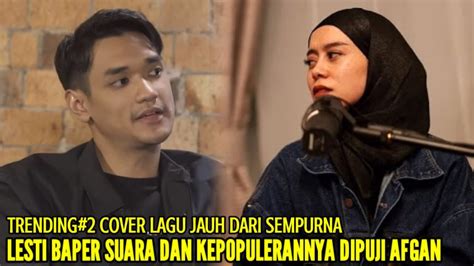 Komentar Afgan Setelah Single Jauh Dari Sempurna Yang Dicover Lesti